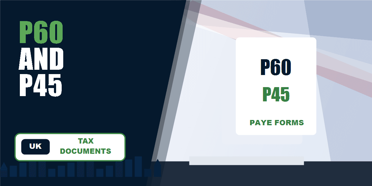 UK P60 and P45 tax documents explained infographic