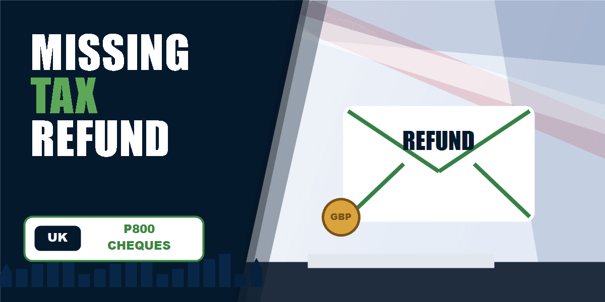 UK HMRC uncashed tax refund cheque and P800 refund infographic